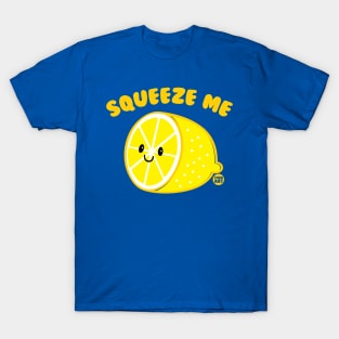 SQUEEZE ME T-Shirt